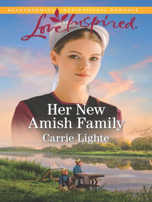 Title details for Her New Amish Family by Carrie Lighte - Available